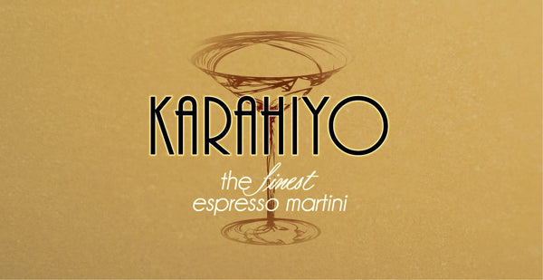 KARAHIYO - The finest espresso martini